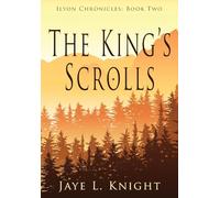 The King's Scrolls: 2 (Ilyon Chronicles)