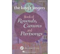 The King's Singers Book of Rounds Canons and Partsongs