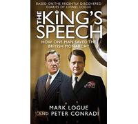 The King's Speech: Based on the Recently Discovered Diaries of Lionel Logue