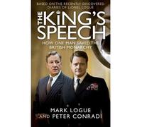 { The King's Speech: How One Man Saved the British Monarchy Paperback } Logue, Mark ( Author ) Nov-26-2010 Paperback
