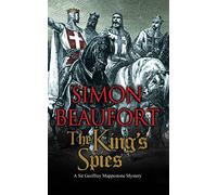 The King's Spies: An 11th Century Mystery: 4 (A Sir Geoffrey Mappestone Mystery)