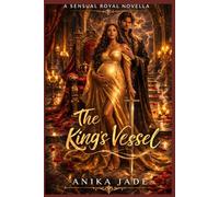 The King's Vessel: A Sensual Royal Novella (The Solára Chronicles)