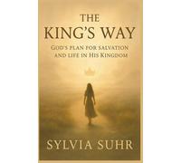The King's Way. God's Plan For Salvation