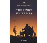 The King's White Man (Where the Swallows Build)