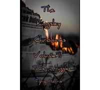 The Kingsley Chronicles Vol 1: Power Struggles