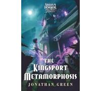 The Kingsport Metamorphosis: An Arkham Horror Investigators Gamebook: 3