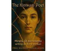 The Kintsugi Poet: A Memoir - Blood Memory, Family Secrets, and Identity