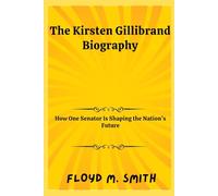 The Kirsten Gillibrand Biography: How One Senator Is Shaping the Nation’s Future