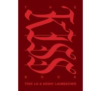 The Kiss Book: Tove Lo & Kenny Laubbacher