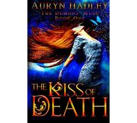 The Kiss of Death: Volume 1 (The Demons' Muse)