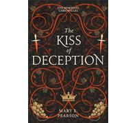 The Kiss of Deception : the bestselling romantic fantasy with a MAJOR plot twist