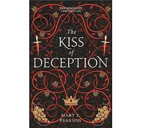 The Kiss of Deception: the bestselling romantic fantasy with a MAJOR plot twist (The Remnant Chronicles)