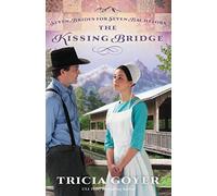 The Kissing Bridge: 3 (Seven Brides for Seven Bachelors)