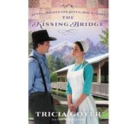[( The Kissing Bridge (Seven Brides for Seven Bachelors #03) By Goyer, Tricia ( Author ) Paperback Apr - 2014)] Paperback