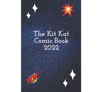 The Kit Kat Comic Book 2022: Create your own comic book with these blank comic - kids kat comic book