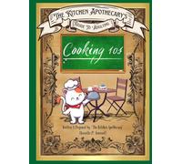 The Kitchen Apothecary's Guide To Adulting; Cooking 101