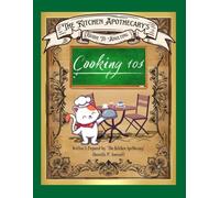 The Kitchen Apothecary's Guide To Adulting; Cooking 101