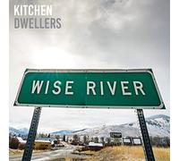 THE KITCHEN DWELLERS - WISE RIVER
