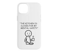 The Kitchen Is Closed For My Mental Safety Humor Case for iPhone 14 Plus