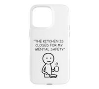 The Kitchen Is Closed For My Mental Safety Humor Case for iPhone 15 Pro Max