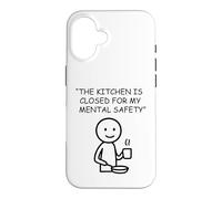 The Kitchen Is Closed For My Mental Safety Humor Case for iPhone 16