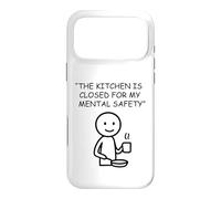 The Kitchen Is Closed For My Mental Safety Humor Case for iPhone 17 Pro Max