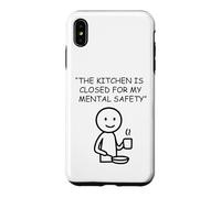 The Kitchen Is Closed For My Mental Safety Humor Case for iPhone XS Max