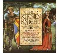 The Kitchen Knight: A Tale of King Arthur