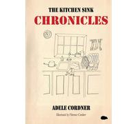 The Kitchen Sink Chronicles