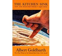 The Kitchen Sink: New And Selected Poems, 1972-2007