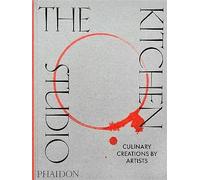 The Kitchen Studio: Culinary Creations by Artists