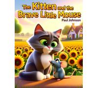 The Kitten and the Brave Little Mouse