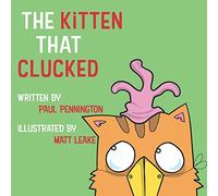 The Kitten that Clucked: (Bob and May at the Farm)
