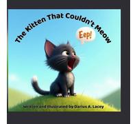 The Kitten That Couldn’t Meow