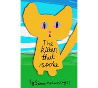The Kitten That Spoke, Charity Edition: A Talking Animal Adventure