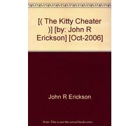 [( The Kitty Cheater )] [by: John R Erickson] [Oct-2006]
