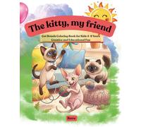 The kitty, my friend: Cat Breeds Coloring Book for Kids 4-9 Years Creative and Educational Fun (The Little Atelier Collection)