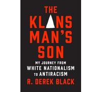 The Klansman's Son: My Journey from White Nationalism to Antiracism: A Memoir