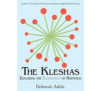 The Kleshas: Exploring the Elusiveness of Happiness