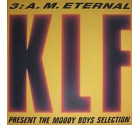 The KLF - 3 A.M. Eternal (The Moody Boys Selection) [12" VINYL]