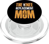 The Knee Replacement Mom Mothers Day Surgery PopSockets PopGrip for MagSafe