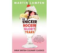 The Knickerbocker Glory Years: The Great British Book of How Not to Eat