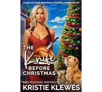 The Knife Before Christmas: Laugh-out-loud adventures of a feisty seaside sleuth (A Merry Summerfield Cozy Mystery)