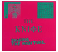 The Knife - Shaking The Habitual [Single CD Version]