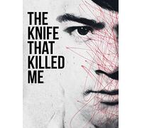 The Knife That Killed Me
