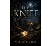 The Knife (The Unseen Truth Series)