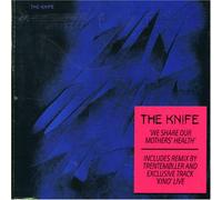 The Knife - We Share Our Mothers' Health