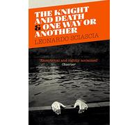 The Knight And Death: And One Way Or Another