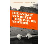 The Knight And Death : And One Way Or Another