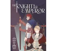 The Knight and Her Emperor, Volume 1: A slow burn fantasy romance comic, perfect for fans of Villains are Destined to Die (The Knight and Her Emperor, 1)